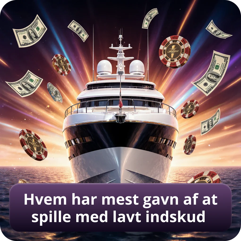 Hvem har mest gavn af at spille med lavt indskud som nybegynder Hvem har mest gavn af at spille med lavt indskud