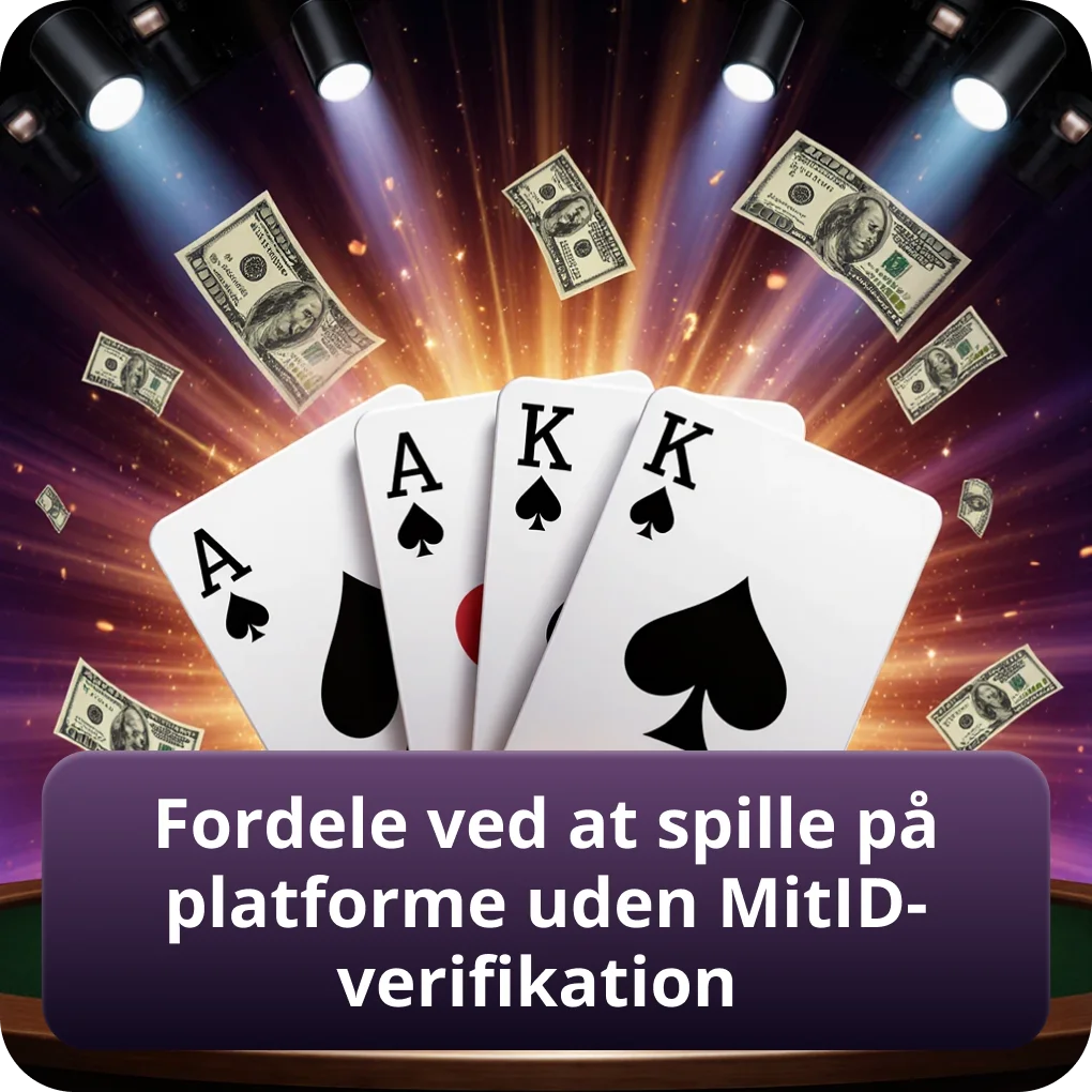 Fordele Ved At Spille På Platforme Uden MitID-Verifikation for nye spillere Fordele Ved At Spille På Platforme Uden MitID-Verifikation